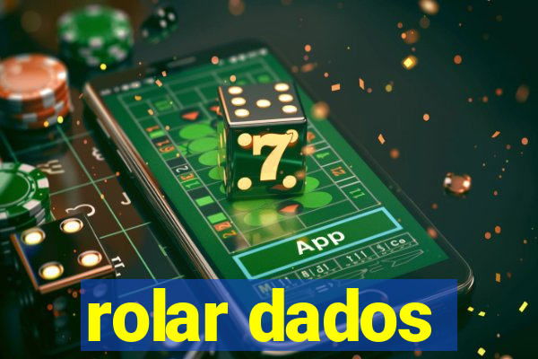 rolar dados