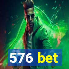 576 bet