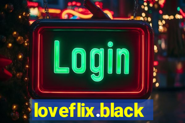 loveflix.black