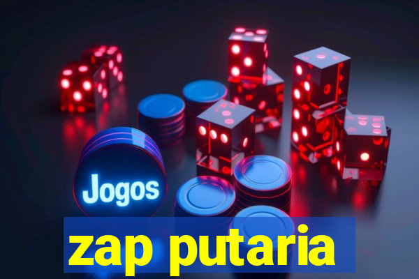 zap putaria