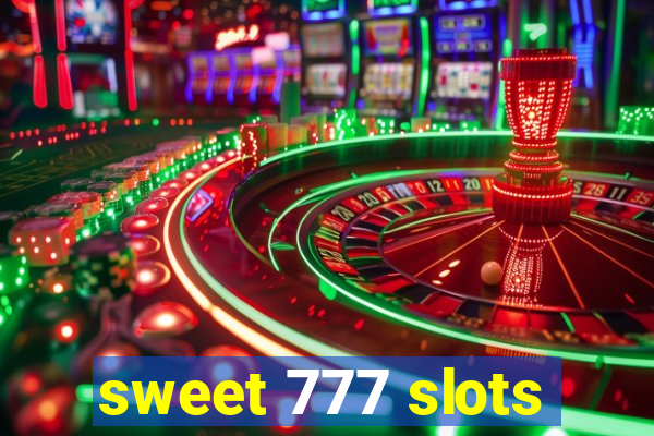 sweet 777 slots