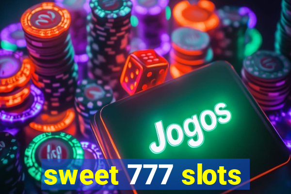 sweet 777 slots