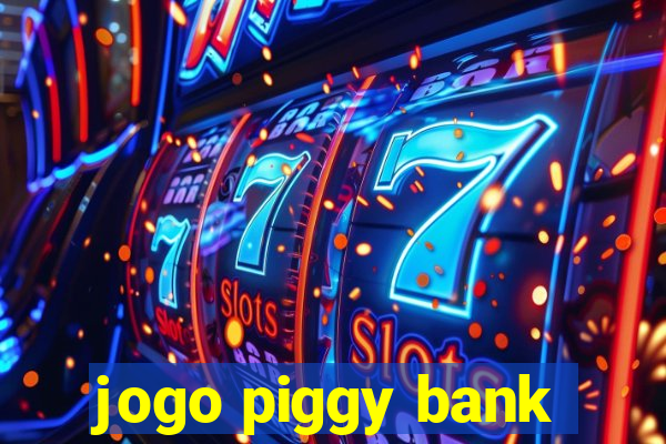 jogo piggy bank