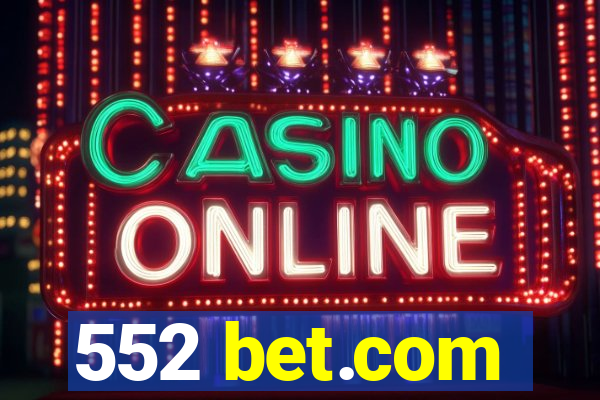 552 bet.com