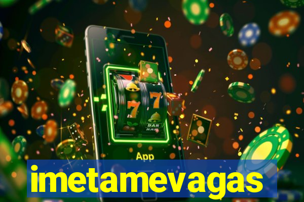 imetamevagas