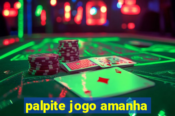 palpite jogo amanha