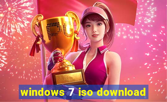 windows 7 iso download