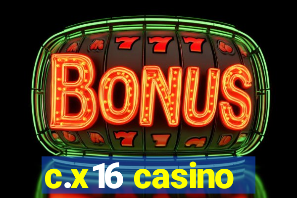 c.x16 casino