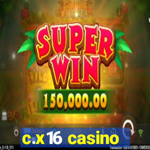 c.x16 casino