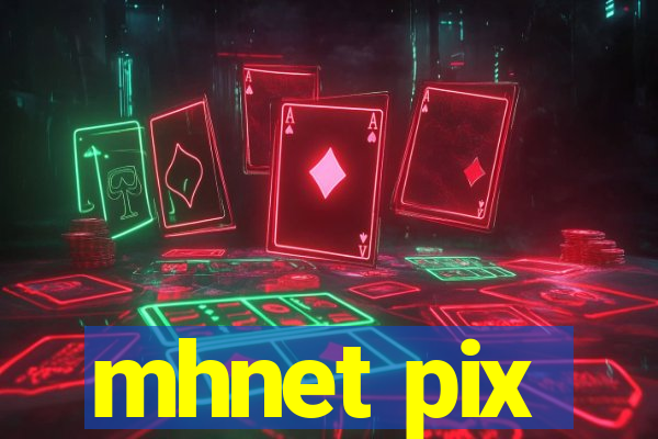 mhnet pix