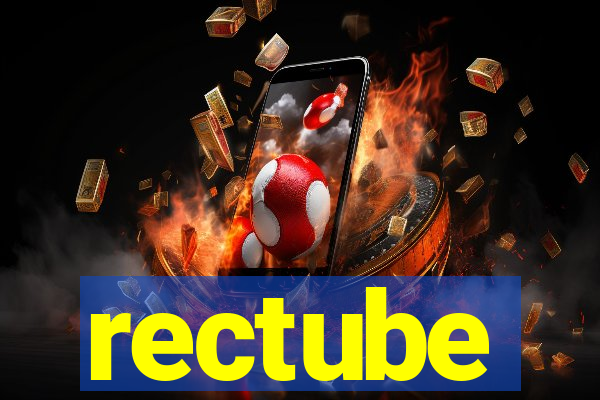 rectube