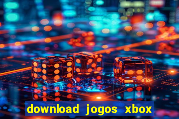 download jogos xbox 360 xex