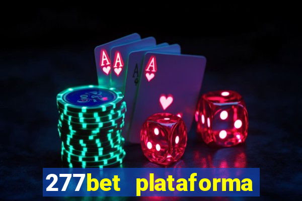 277bet plataforma de jogos