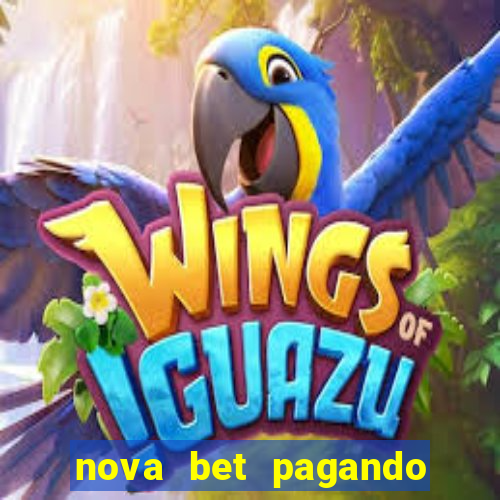 nova bet pagando no cadastro