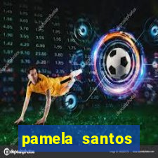 pamela santos garota de programa