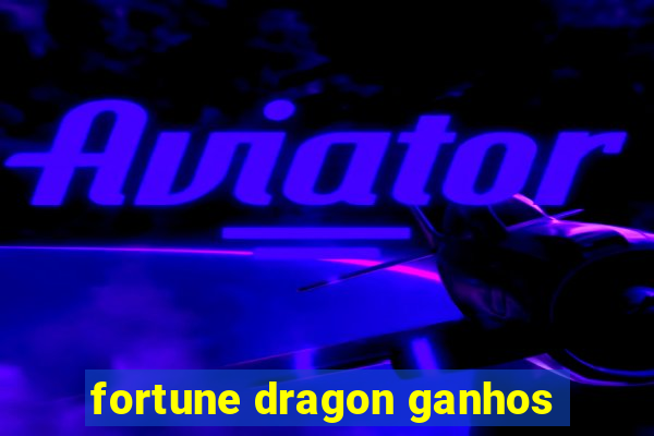 fortune dragon ganhos