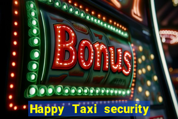 Happy Taxi security password road 96 happy