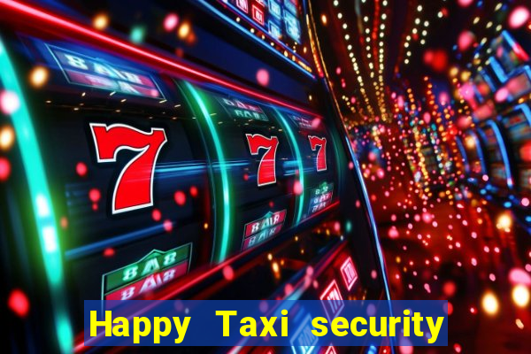 Happy Taxi security password road 96 happy