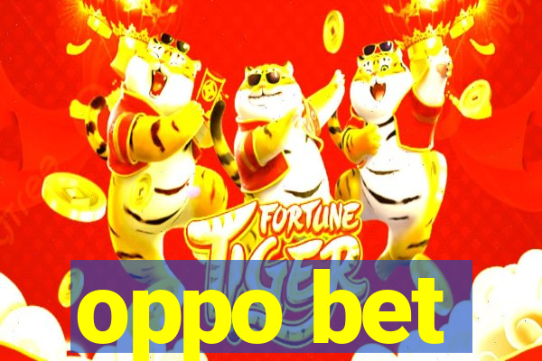 oppo bet