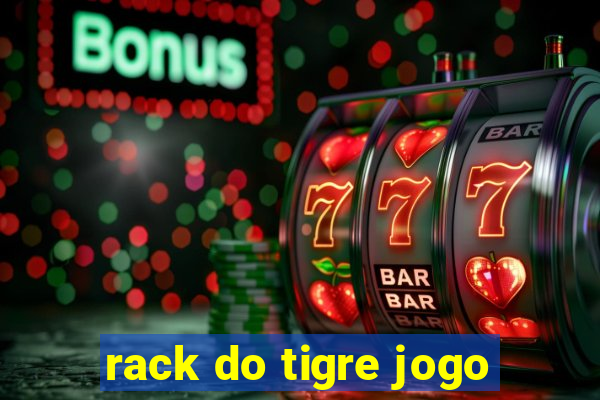 rack do tigre jogo