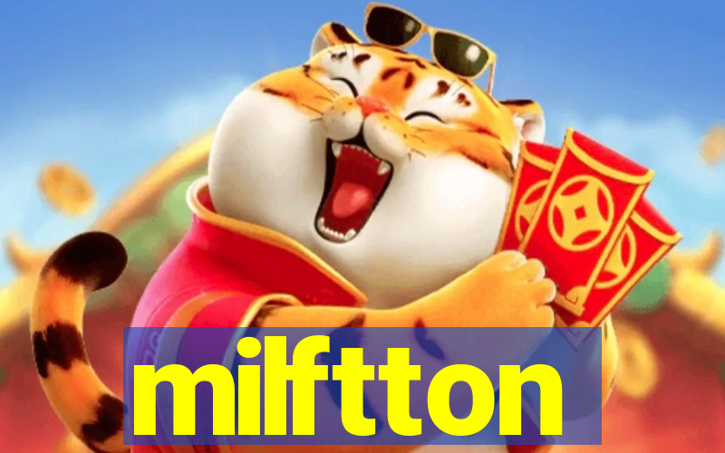 milftton