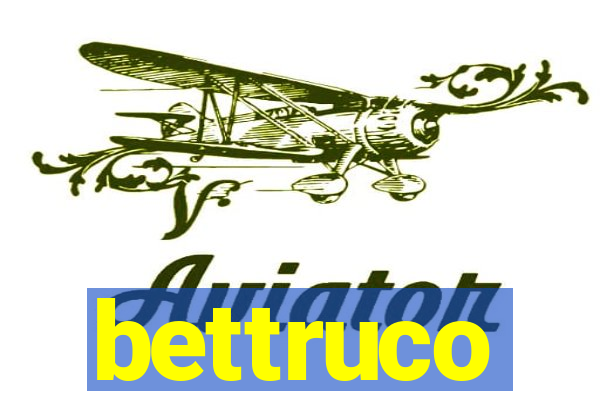 bettruco