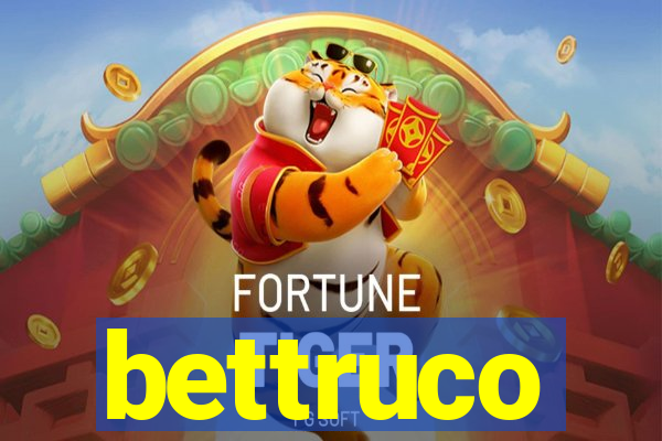 bettruco