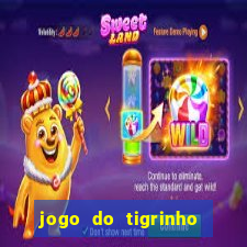 jogo do tigrinho que nao precisa depositar