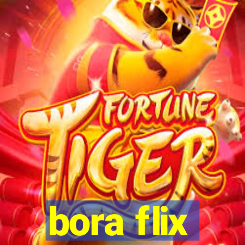 bora flix