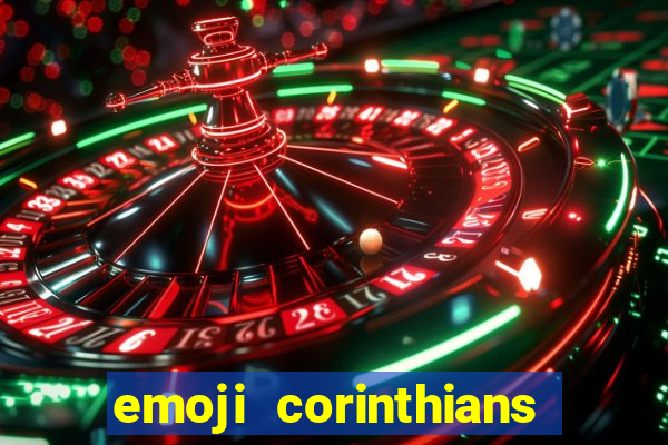 emoji corinthians copiar e colar