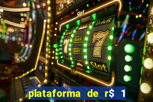 plataforma de r$ 1 para jogar