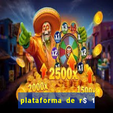 plataforma de r$ 1 para jogar