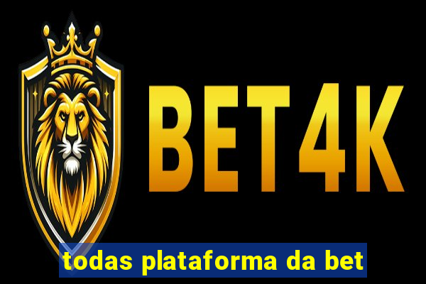 todas plataforma da bet