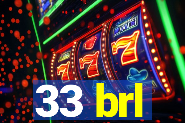 33 brl