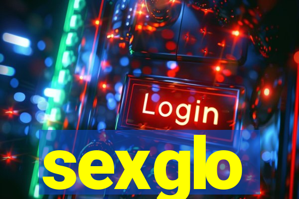 sexglo