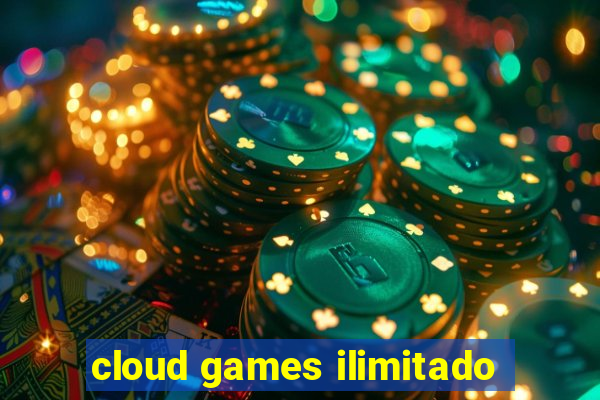 cloud games ilimitado