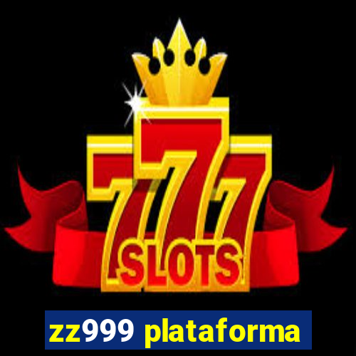 zz999 plataforma