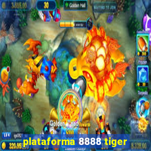 plataforma 8888 tiger