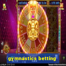 gymnastics betting