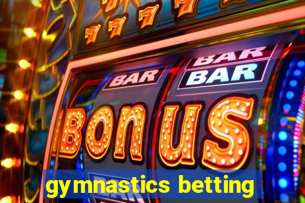 gymnastics betting