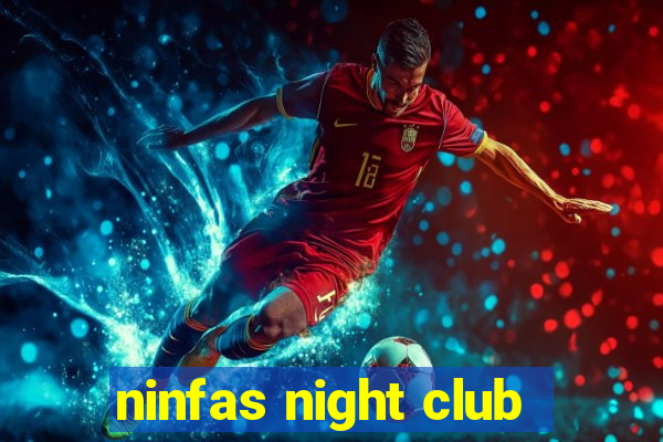 ninfas night club