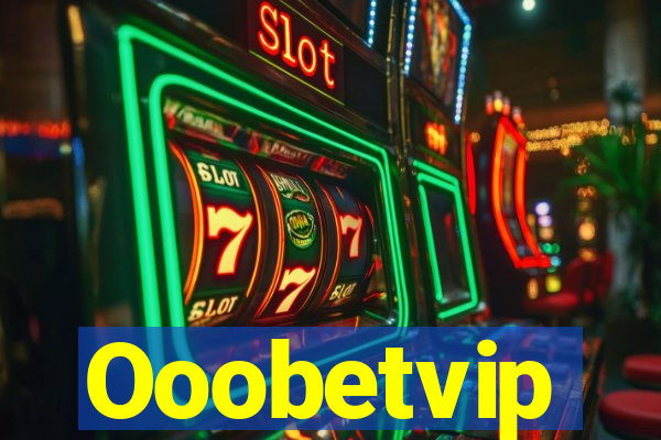 Ooobetvip