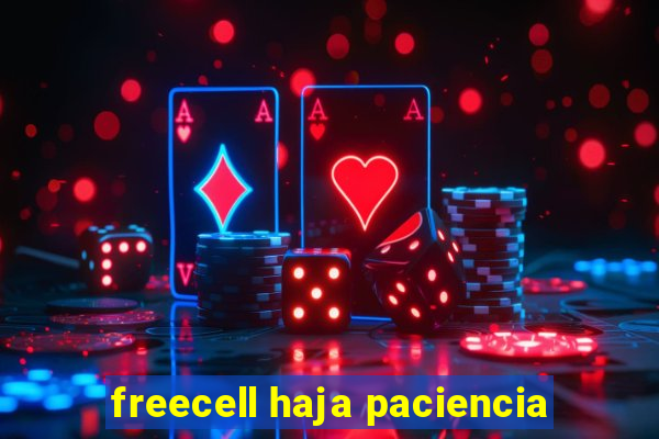 freecell haja paciencia