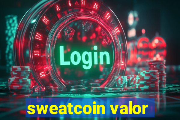 sweatcoin valor