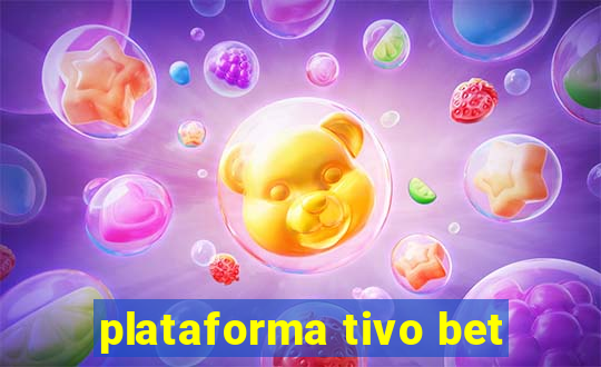 plataforma tivo bet