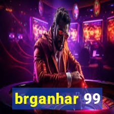 brganhar 99