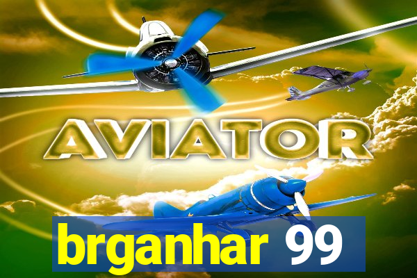 brganhar 99