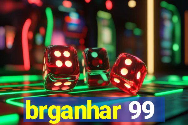 brganhar 99