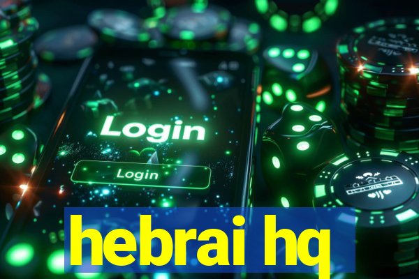 hebrai hq