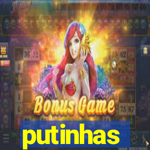 putinhas